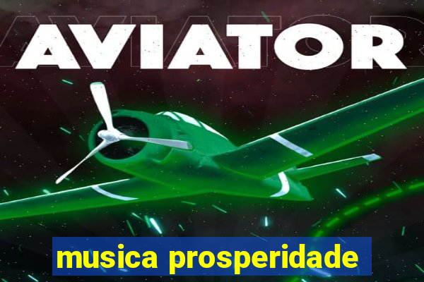 musica prosperidade