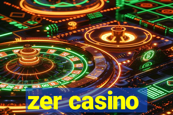 zer casino