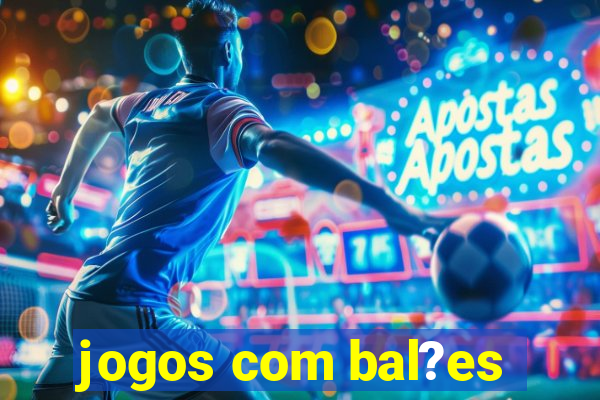 jogos com bal?es