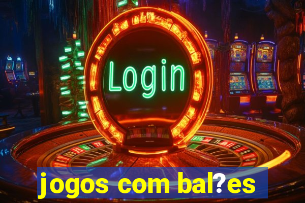 jogos com bal?es