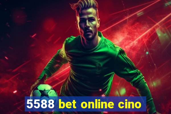 5588 bet online cino