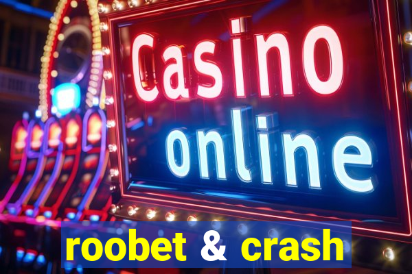 roobet & crash