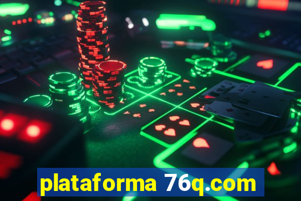 plataforma 76q.com