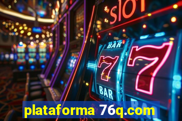 plataforma 76q.com