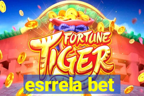 esrrela bet