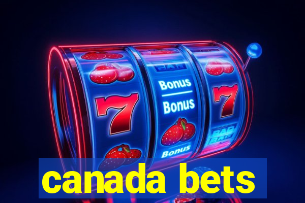 canada bets