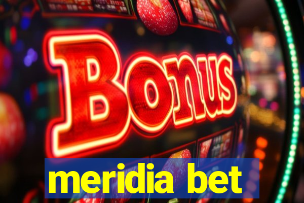 meridia bet