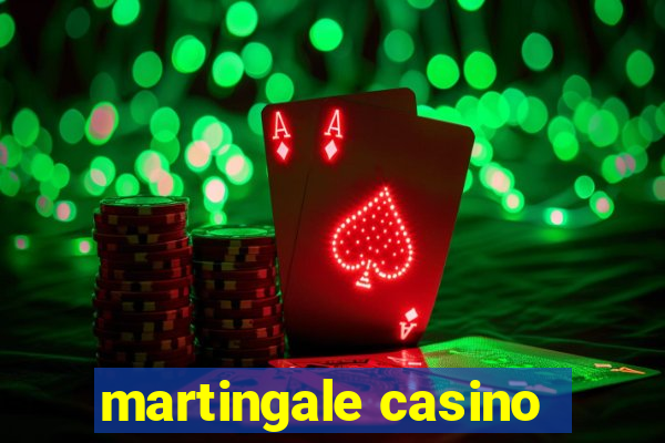 martingale casino