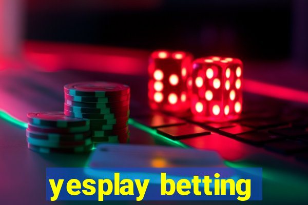 yesplay betting