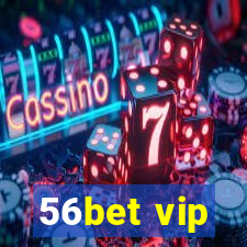 56bet vip