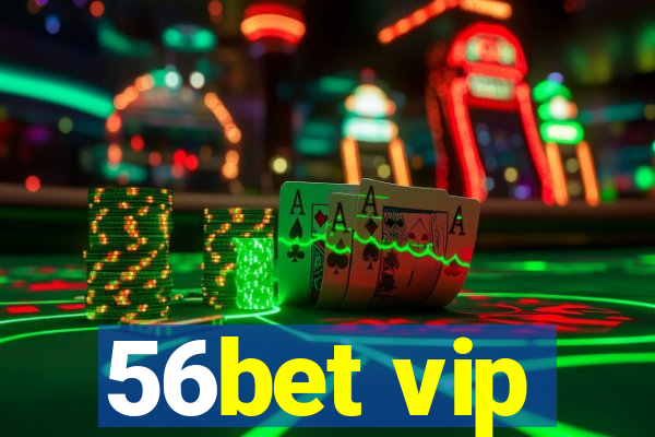 56bet vip