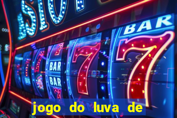 jogo do luva de pedreiro link