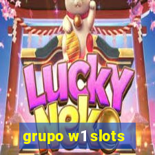 grupo w1 slots