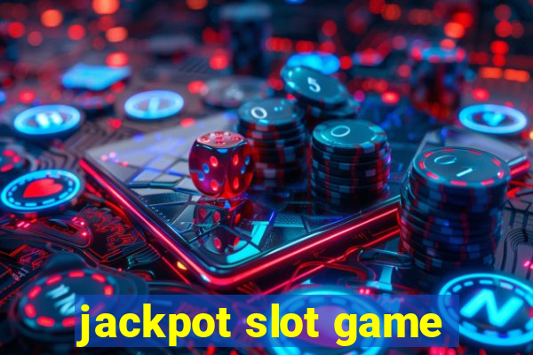 jackpot slot game