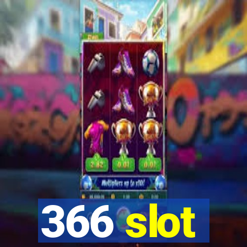 366 slot