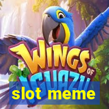 slot meme