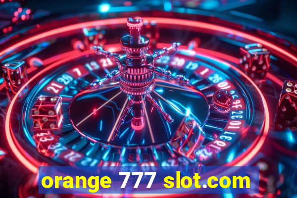 orange 777 slot.com