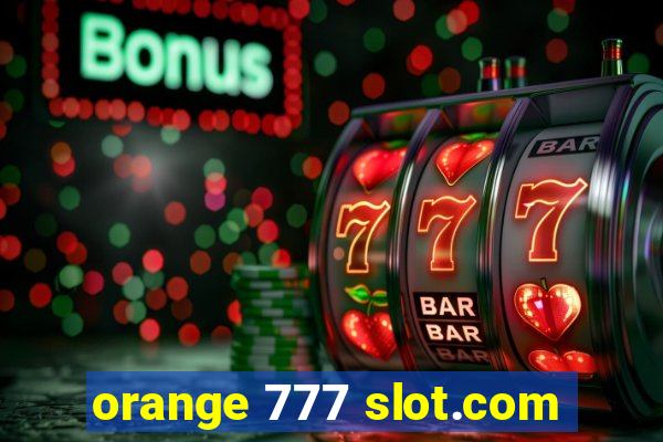 orange 777 slot.com