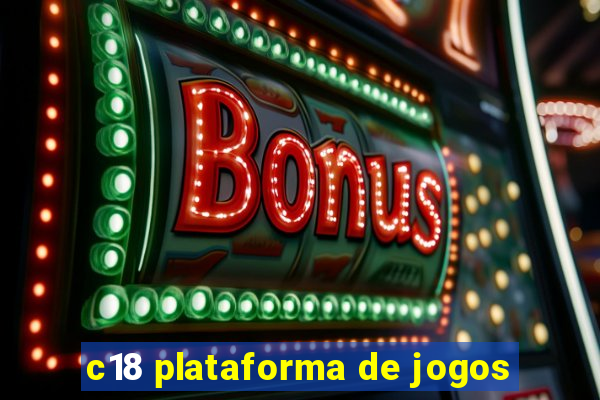 c18 plataforma de jogos