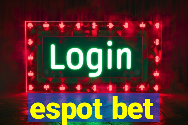 espot bet