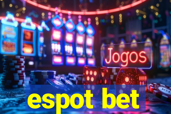 espot bet