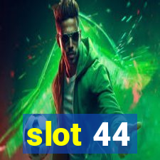 slot 44