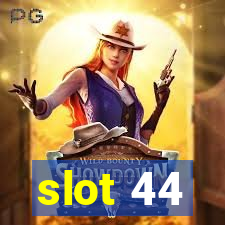 slot 44