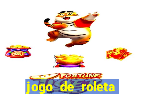 jogo de roleta valendo dinheiro