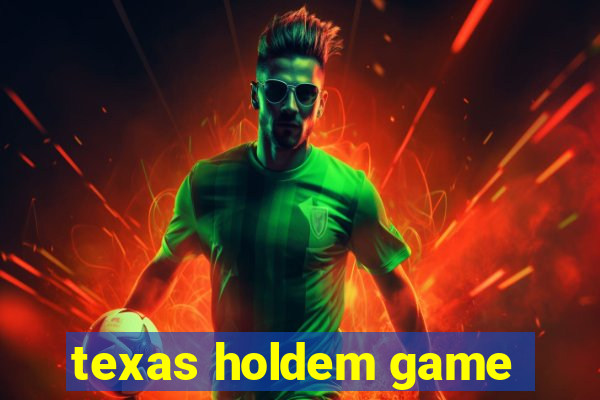 texas holdem game