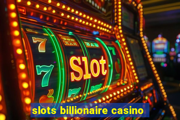 slots billionaire casino