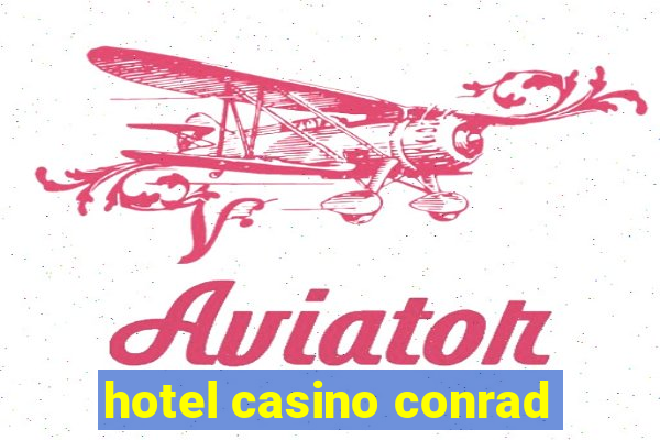 hotel casino conrad