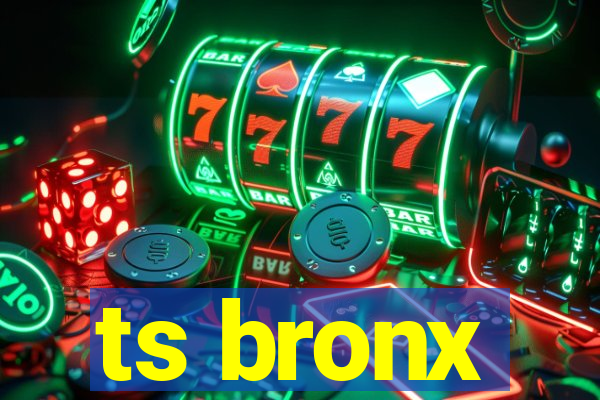 ts bronx