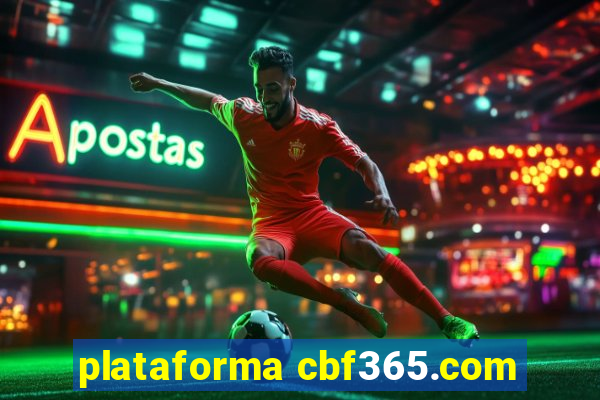 plataforma cbf365.com