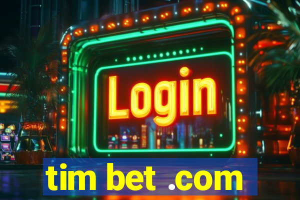 tim bet .com