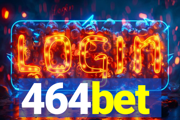 464bet