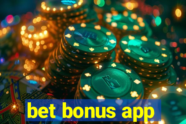 bet bonus app