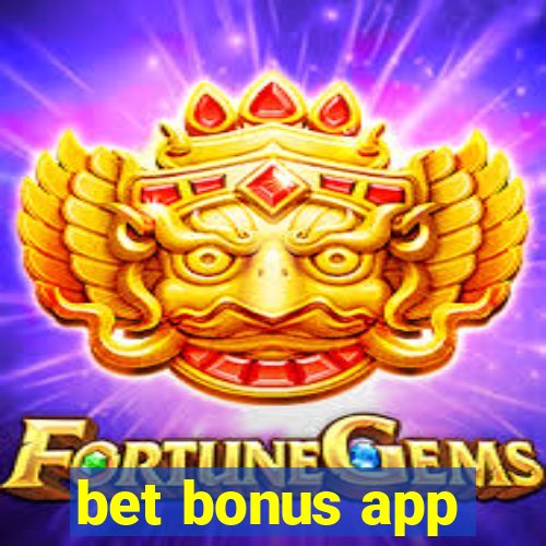 bet bonus app