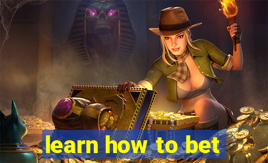 learn how to bet