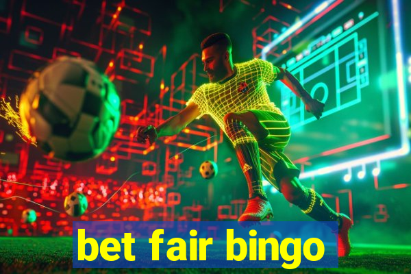 bet fair bingo