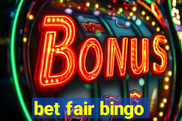 bet fair bingo