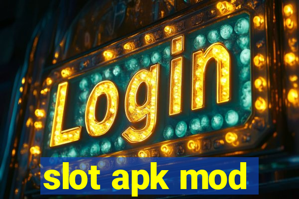 slot apk mod