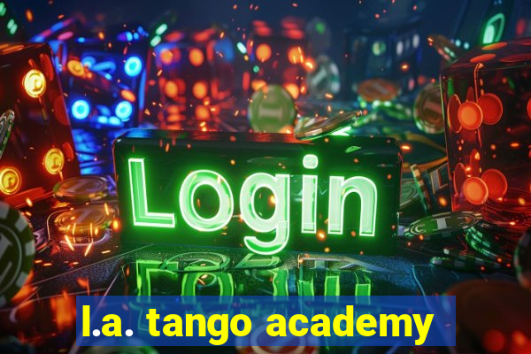 l.a. tango academy