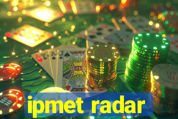 ipmet radar