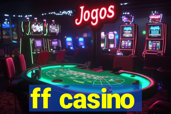 ff casino