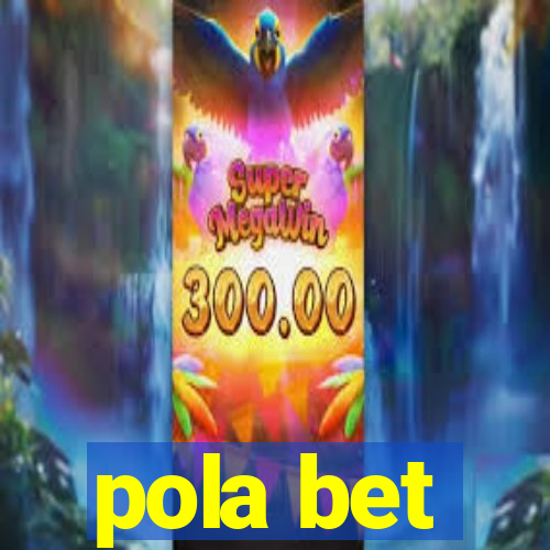 pola bet