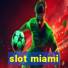 slot miami