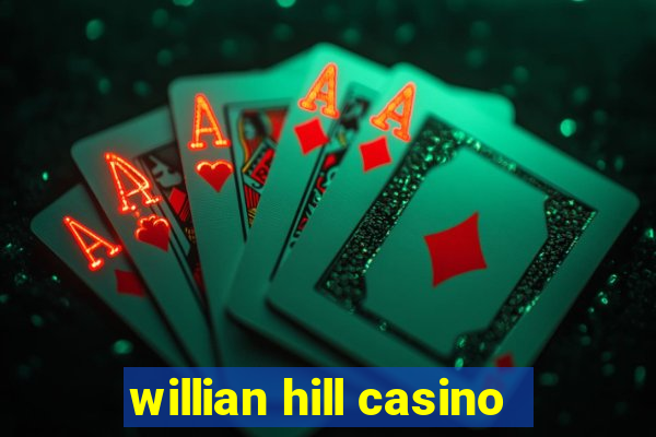 willian hill casino