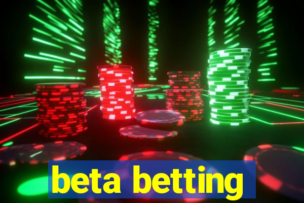 beta betting