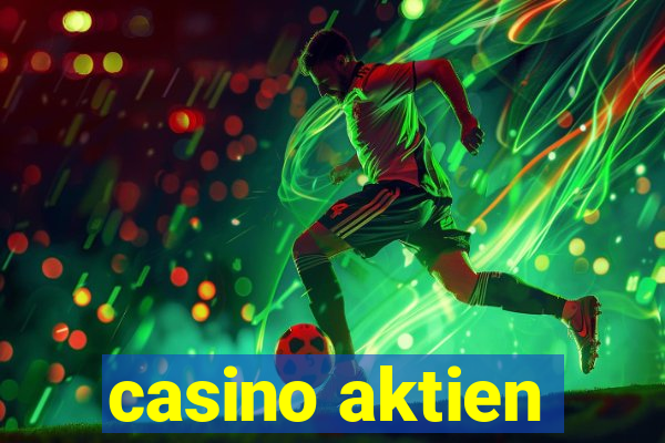 casino aktien