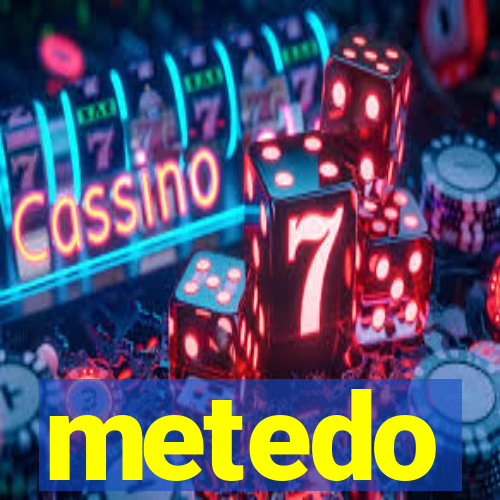 metedo